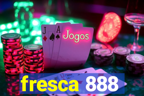 fresca 888